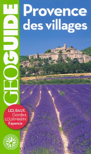 Stock image for Provence Des Villages : Les Baux, Gordes, Lourmarin, Fayence. for sale by RECYCLIVRE