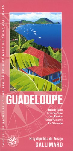 9782742434084: Carabes : Guadeloupe: Basse-Terre, Grande-Terre, les Saintes, Marie-Galante, la Dsirade: BASSE-TERRE, GRANDE-TERRE, LES SAINTES, MARIE-GALANTE, LA DESIRADE (Encyclopdies du voyage France)