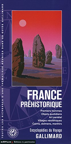 9782742436354: La France prhistorique: Premiers hommes, objets quotidiens, art parital, villages nolithiques, cairns, dolmens, menhirs