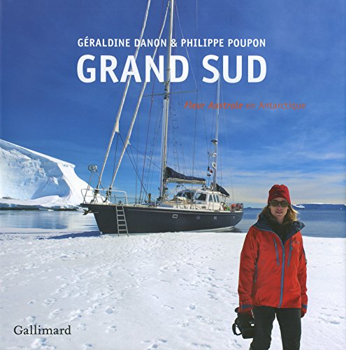 9782742438129: Grand Sud: Fleur Australe en Antarctique