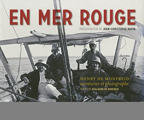 Stock image for En Mer Rouge: Henry de Monfreid, aventurier et photographe [Broch] Monfreid,Guillaume de for sale by BIBLIO-NET