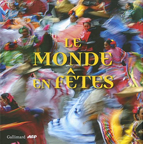 Stock image for Le Monde En Ftes for sale by RECYCLIVRE