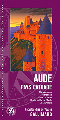 9782742438709: Aude, pays cathare: Carcassonne, Narbonne, Les Corbires, Haute valle de l'Aude, Le Lauragais