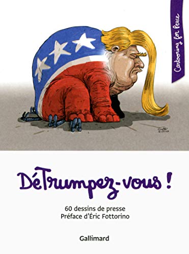 Stock image for D Trumpez-vous!: 60 dessins de presse (Cartooning for Peace) (French Edition) for sale by Open Books