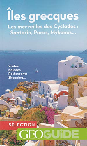 Imagen de archivo de les grecques: Les merveilles des Cyclades:Santorin, Paros, Mykonos. a la venta por Ammareal