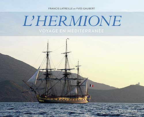 Stock image for LHermione: Voyage en Mditerrane for sale by Big River Books