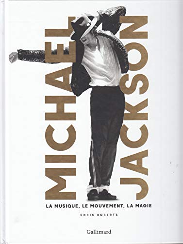 9782742457540: Michael Jackson: La musique, le mouvement, la magie