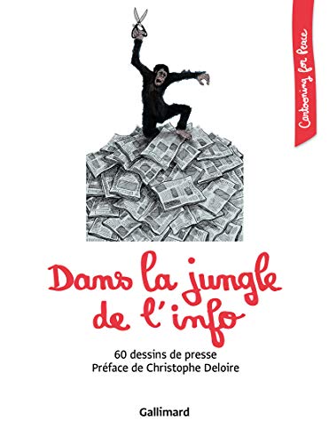 Beispielbild fr Dans la jungle de l'info: 60 dessins de presse zum Verkauf von Buchpark