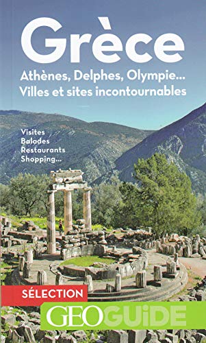 Imagen de archivo de Grce: Athnes, Delphes, Olympie? Villes Et Sites Incontournables a la venta por RECYCLIVRE