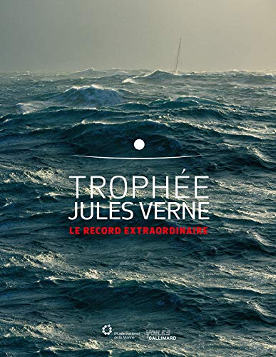 Imagen de archivo de Trophe Jules Verne: Le record extraordinaire a la venta por Ammareal