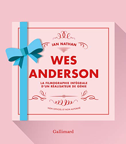 9782742462360: Wes Anderson: La filmographie intgrale d'un ralisateur de gnie