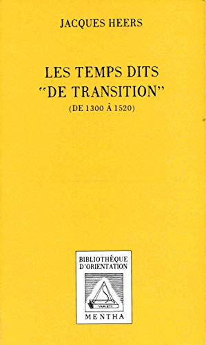 Beispielbild fr Les temps dits "de transition" / 1300 a 1520 environ zum Verkauf von medimops