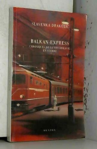 Stock image for Balkan-express / chronique de la yougoslavie en guerre [Paperback] for sale by LIVREAUTRESORSAS