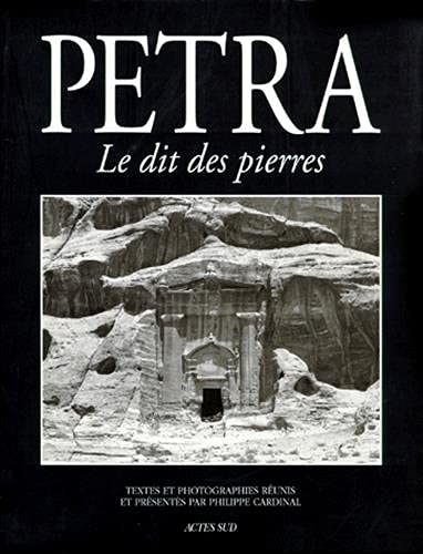 9782742700264: Petra: Le dit des pierres
