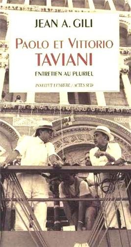 Stock image for Paolo et Vittorio Taviani: Entretien au Pluriel (Coedition Institut Lumiere/Actes Sud) (French Edition) for sale by Avol's Books LLC
