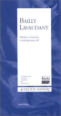 9782742704064: Thtre et histoire contemporains, 3 : Bailly-Lavaudant