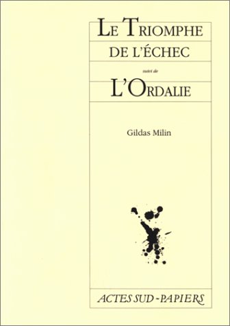 9782742704392: Le triomphe de l'chec. L'Ordalie: Comdie philosophique