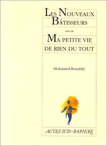 Beispielbild fr Les nouveaux batisseurs. suivi de : ma petite vie de rien du zum Verkauf von medimops