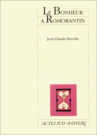 Le bonheur Ã: Romorantin (9782742704606) by Brisville, Jean-Claude