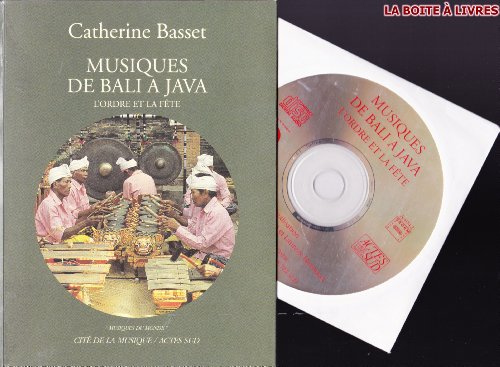Beispielbild fr Musiques de Bali  Java : l'ordre et la fte (CD audio inclus) zum Verkauf von Ammareal