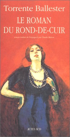 Stock image for Le roman du rond-de-cuir. Collection : Lettres hipaniques. for sale by AUSONE
