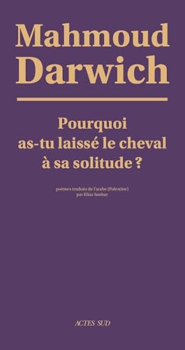 9782742706723: Pourquoi as-tu laiss le cheval  sa solitude ?