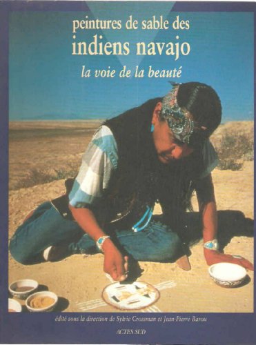 Beispielbild fr Peintures De Sable Des Indiens Navajo : La Voie De La Beaut : Exposition, Grande Halle De La Villet zum Verkauf von RECYCLIVRE