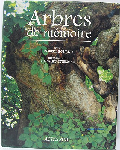 Stock image for Arbres de mmoire : Arbres remarquables en France for sale by Ammareal