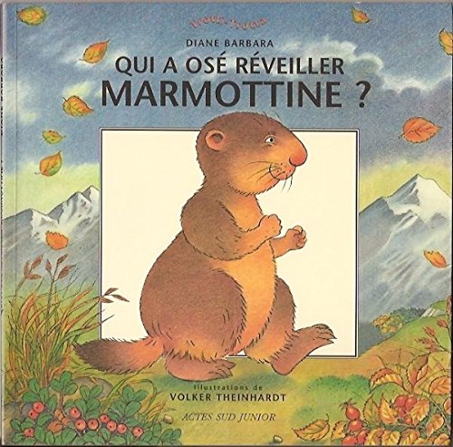 Beispielbild fr Qui a os rveiller Marmottine ? zum Verkauf von Ammareal