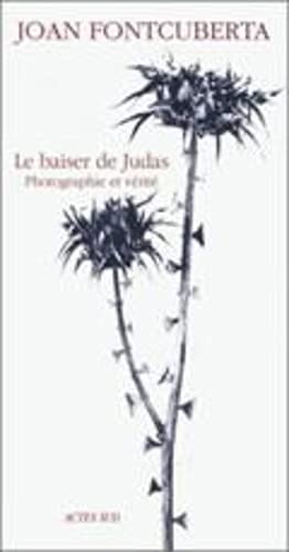 Imagen de archivo de Le baiser de Judas - Photographie et v rit a la venta por Half Price Books Inc.