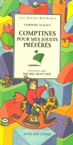 Stock image for Comptines pour mes jouets preferes: LES PETITS BONHEURS, DES 3 ANS (ACTES SUD JUNIOR) for sale by Wonder Book