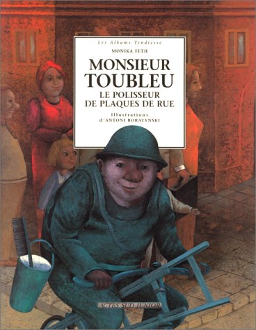 Beispielbild fr Monsieur Toubleu, le polisseur de plaques de rue zum Verkauf von Ammareal
