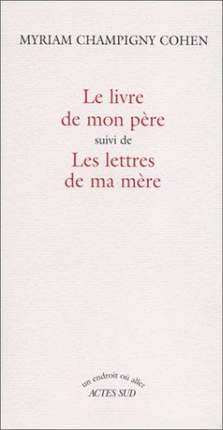 Stock image for Le livre de mon pre. suivi de Les lettres de ma mre for sale by Ammareal