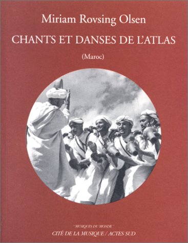 9782742710508: Chants et danses de l'atlas (Maroc) + 1 CD gratuit