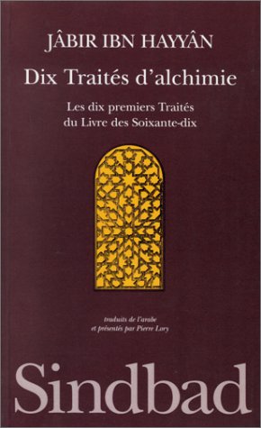 9782742710614: Dix traits d'alchimie: Les dix premiers traits du "Livre des soixante-dix"