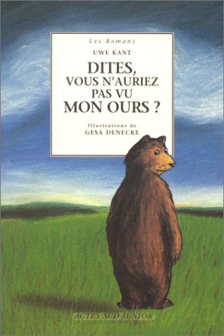 Beispielbild fr Dites, Vous n'auriez pas vu mon ours ? zum Verkauf von Ammareal
