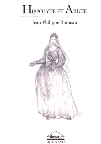 Imagen de archivo de Hippolyte et Aricie: Tragdie lyrique en un prologue et cinq actes a la venta por Ammareal