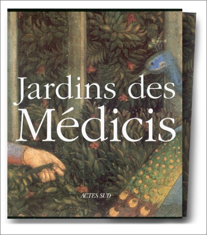 Jardins des MÃ©dicis - Jardins des palais et des villas dans la (9782742712465) by Collectif
