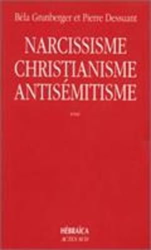 NARCISSISME - CHRISTIANISME - ANTISEMITISME.