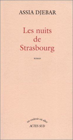 Les nuits de strasbourg (9782742714056) by Djebar, Assia