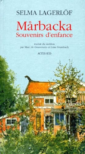 Marbacka - souvenirs d'enfance (MÃ©moires, journaux, tÃ©moignages) (French Edition) (9782742714681) by LagerlÃ¶f, Selma