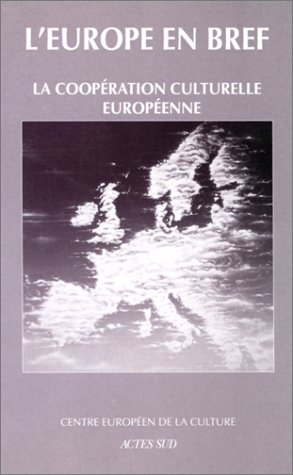 9782742715909: La coopration culturelle europenne: Origines, ralisations et perspectives