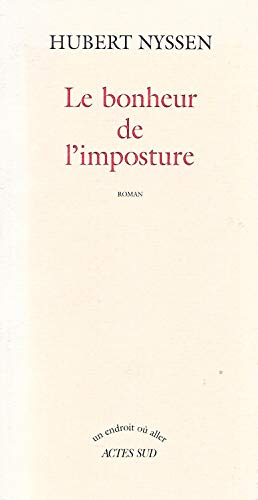 Beispielbild fr Bonheur De L'imposture Nyssen, Hubert zum Verkauf von LIVREAUTRESORSAS