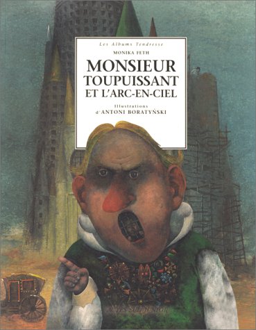 Imagen de archivo de Monsieur Toupuissant et l'arc-en-ciel a la venta por Ammareal
