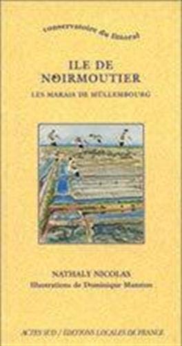 Beispielbild fr Ile De Noirmoutier : Les Marais Du Mllembourg zum Verkauf von RECYCLIVRE