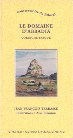 Beispielbild fr Le Domaine d'Abbadia : corniche basque zum Verkauf von Ammareal