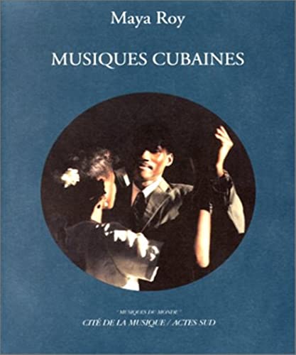 Beispielbild fr Musiques cubaines. Collection : Musiques du monde. zum Verkauf von AUSONE