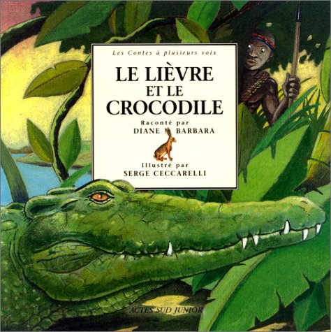 Beispielbild fr Le Livre et le Crocodile : Un conte africain zum Verkauf von Ammareal