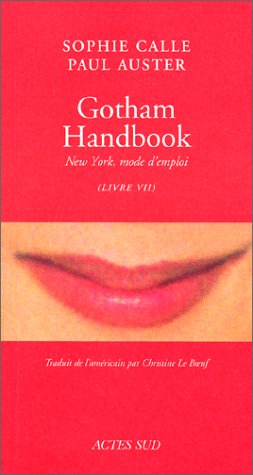 Gotham Handbook New York, mode d'emploi (9782742718702) by Calle, Sophie