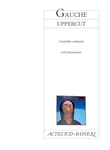 9782742720545: Gauche Uppercut. Comedie Urbaine